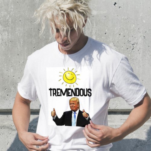 DONALD TRUMP FUNNY TREMENDOUS T_SHIRTS
