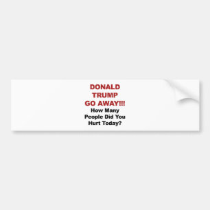 Donald Trump Go Away Bumper Sticker