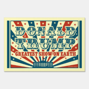 Donald Trump Greatest Show on Earth Vintage Circus Yard Sign