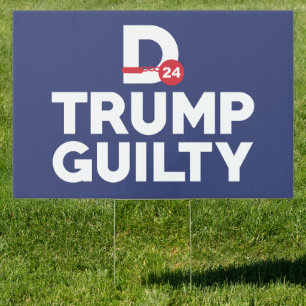Donald Trump Guilty Sign