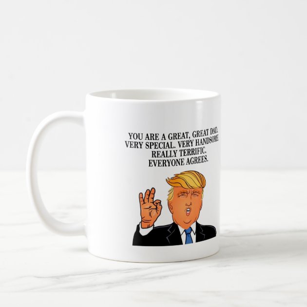 Funny Donald Trump Fathers Day Mug Greatest Dad Coffee Cup 