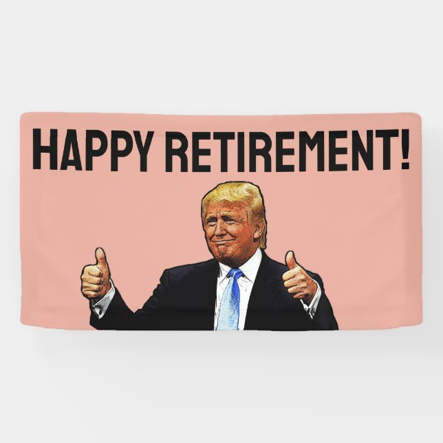 DONALD TRUMP HAPPY RETIREMENT PARTY BANNER (Horizontal)