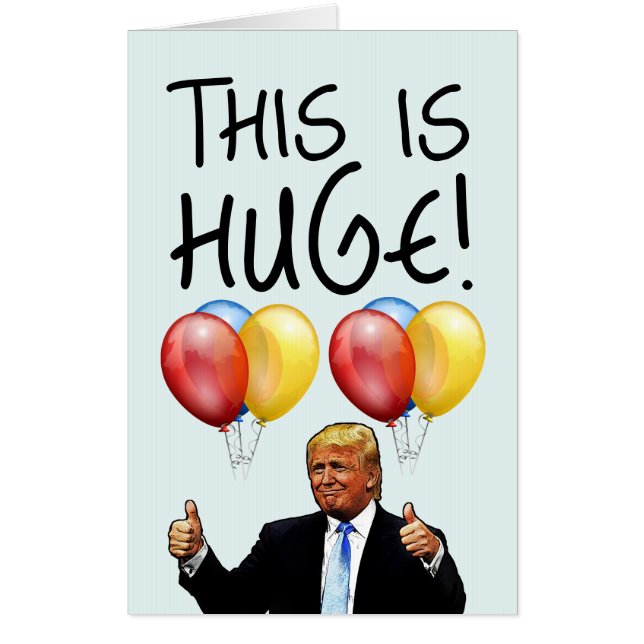 DONALD TRUMP HUGE BIRTHDAY GREETING CARD CARDS (Front)