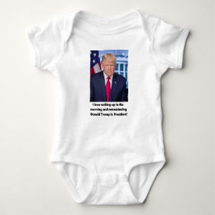 Donald Trump I love when I wake up Baby Bodysuit