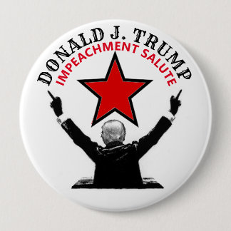 Donald Trump Impeachment Salute Button