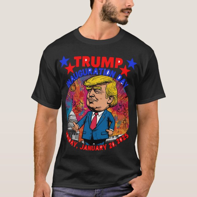DONALD TRUMP INAUGURATION DAY 2025 T-Shirt (Front)