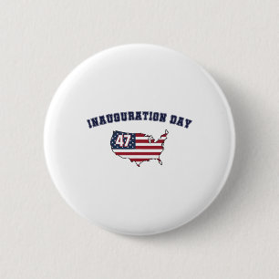 Donald Trump Inauguration Day 47th President Of Th Button