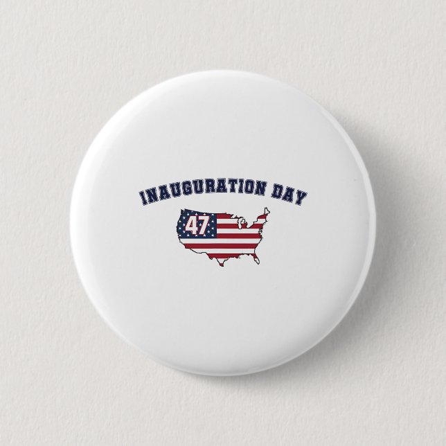 Donald Trump Inauguration Day 47th President Of Th Button (Front)