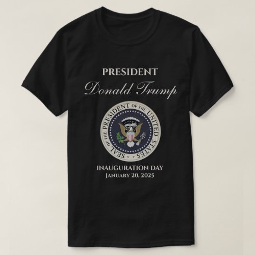 Donald Trump Inauguration Day January 20 2025 T_Shirt