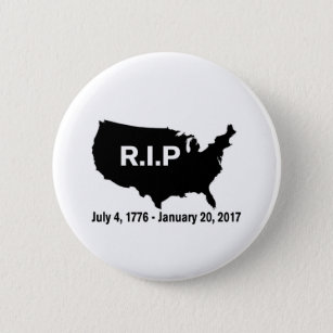 Donald Trump, Inauguration RIP America Pinback Button