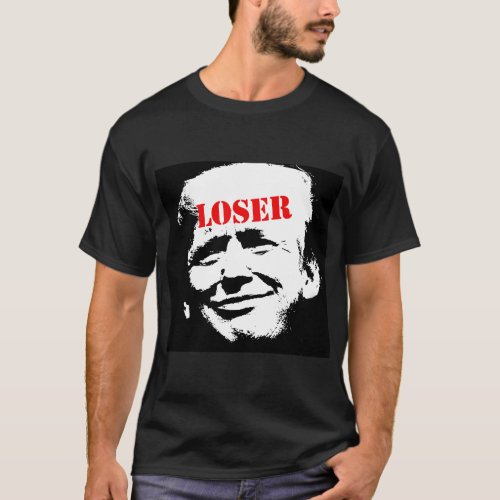 Donald Trump Is A Loser T_Shirt