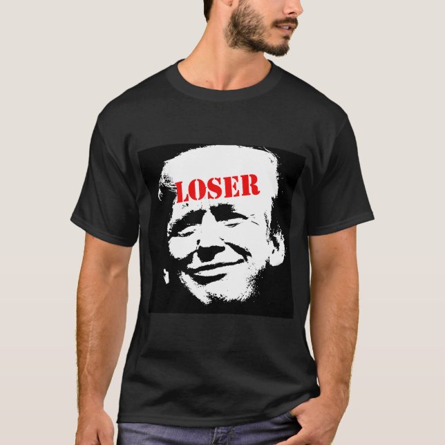 Donald Trump Is A Loser T-Shirt (Front)