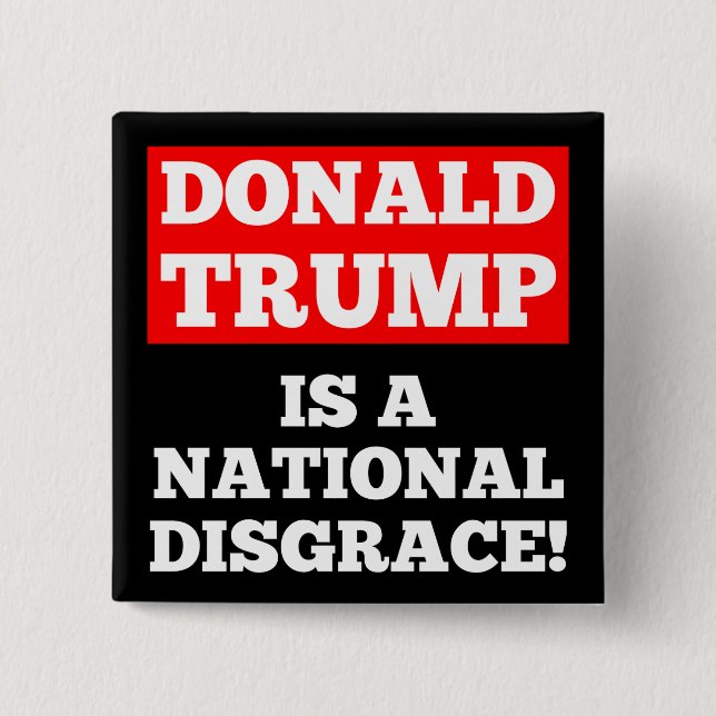 Donald Trump is a National Disgrace Black Button (Front)