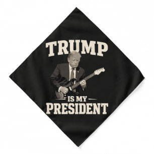 Donald Trump Is My President Bandana