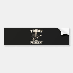 Donald Trump Is My President Bumper Sticker