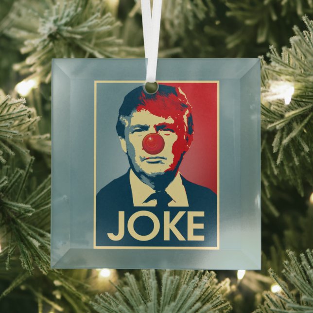 Donald Trump JOKE -- Anti-Trump 2016 - Glass Ornament (Insitu)