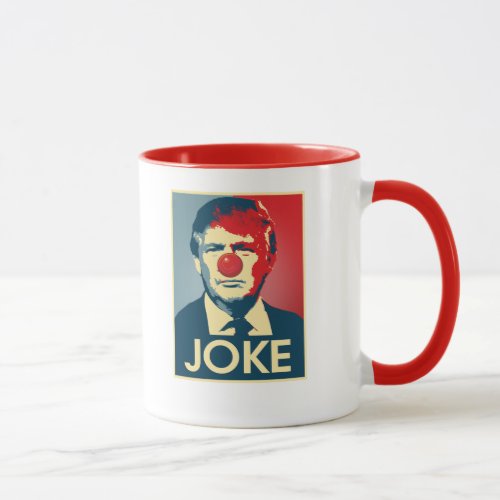 Donald Trump JOKE __ Anti_Trump 2016 _ Mug