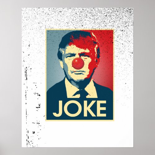 Donald Trump JOKE __ Anti_Trump 2016 _ Poster