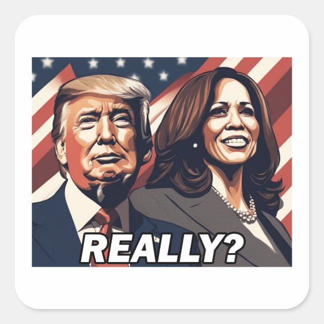 Donald Trump Kamala Harris Really? Square Sticker (Front)