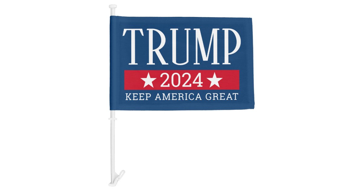 Donald Trump Keep America Great 2024 Car Flag Zazzle