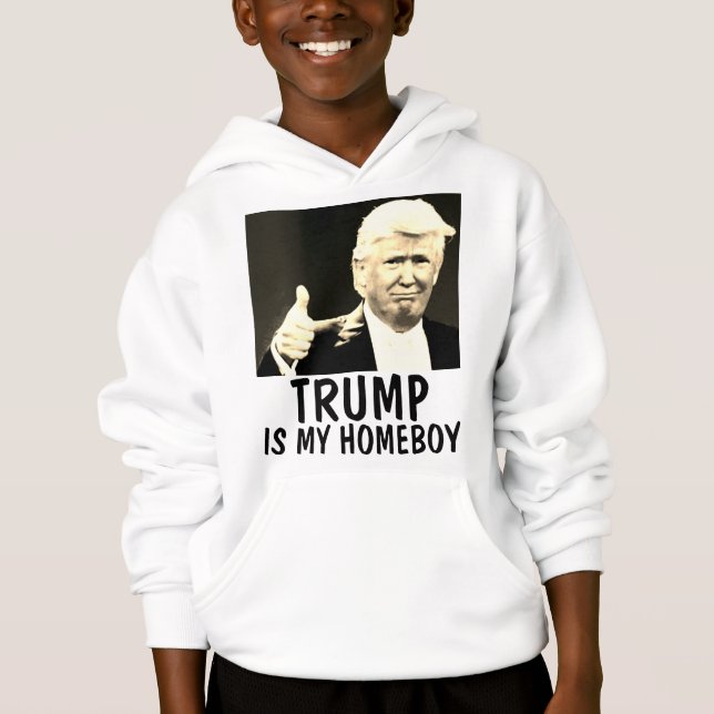 DONALD TRUMP Kids T-shirts, MY HOMEBOY Hoodie (Front)
