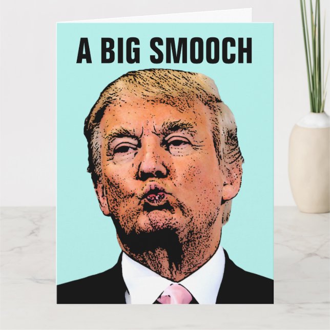 DONALD TRUMP KISS BIRTHDAY OVERSIZED CARDS (Front)