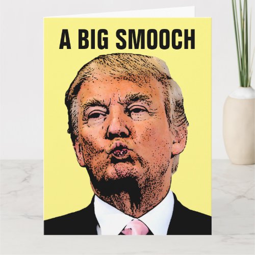 DONALD TRUMP KISS GIANT ALL OCCASION HELLO CARDS