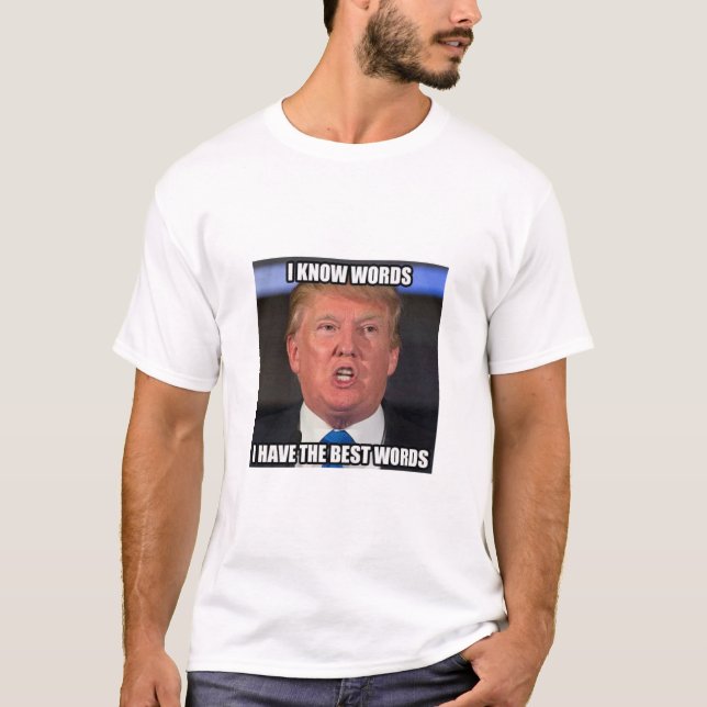 Donald Trump knows the best words T-Shirt (Front)