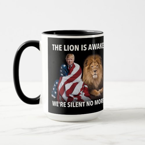 Donald Trump Lion Were Silent No More Mug