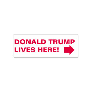 Donald Trump Lives Here! Self-inking Stamp