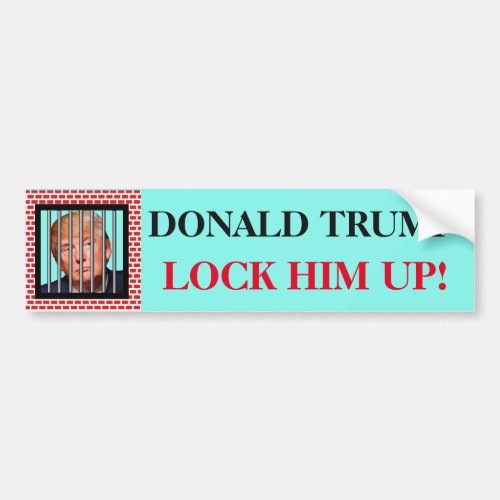 DONALD TRUMP Lock him up and Trump in prison Bumper Sticker