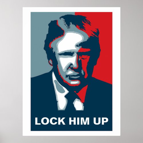 Donald Trump LOCK HIM UP Poster