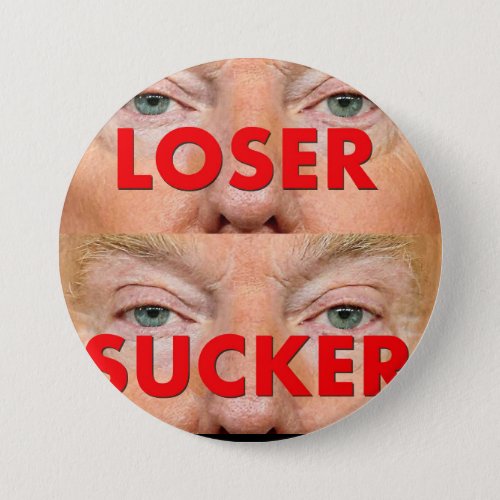 Donald Trump LOSER SUCKER Button