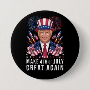 Donald Trump Make 4th Of July Great Again  Button