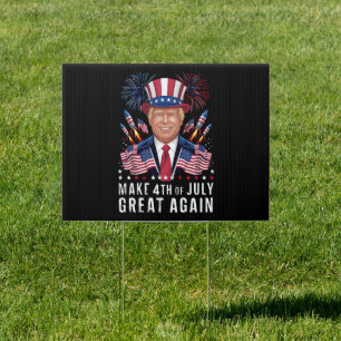 Donald Trump Make 4th Of July Great Again  Sign