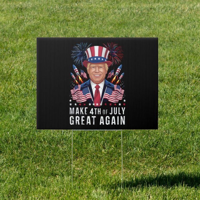 Donald Trump Make 4th Of July Great Again  Sign (Insitu)