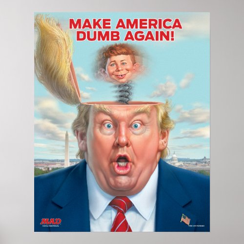Donald Trump Make America Dumb Again Poster