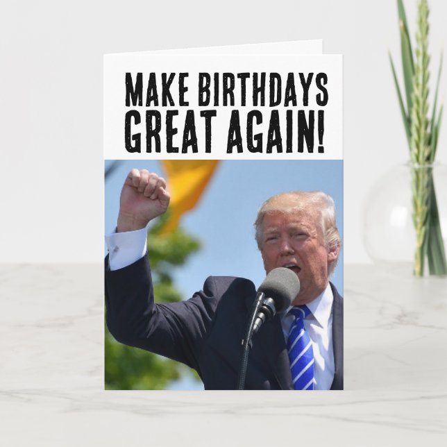 DONALD TRUMP MAKE BIRTHDAY GREAT AGAIN CARDS  (Front)