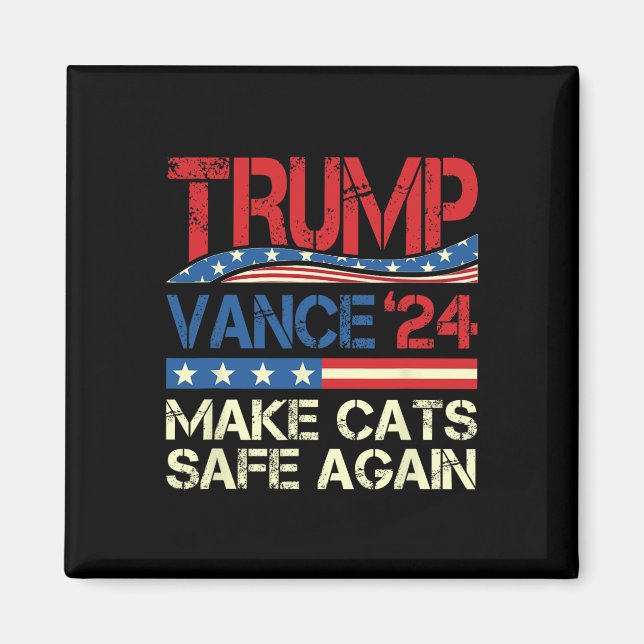 Donald Trump Make Cats Safe Again 2024 Debate Funn Magnet (Front)