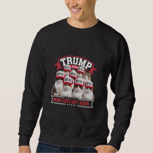 Donald Trump Make Cats Safe Again 2024 Debate  Sweatshirt