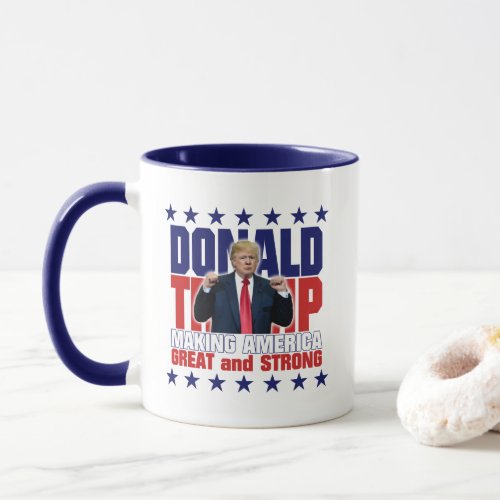 Donald Trump _ MAKING AMERICA GREAT and STRONG Mug