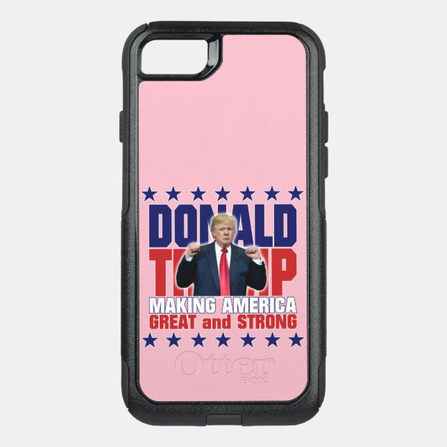 Donald Trump - MAKING AMERICA GREAT and STRONG Otterbox iPhone Case (Back)