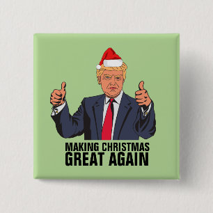 DONALD TRUMP MAKING CHRISTMAS GREAT AGAIN BUTTONS