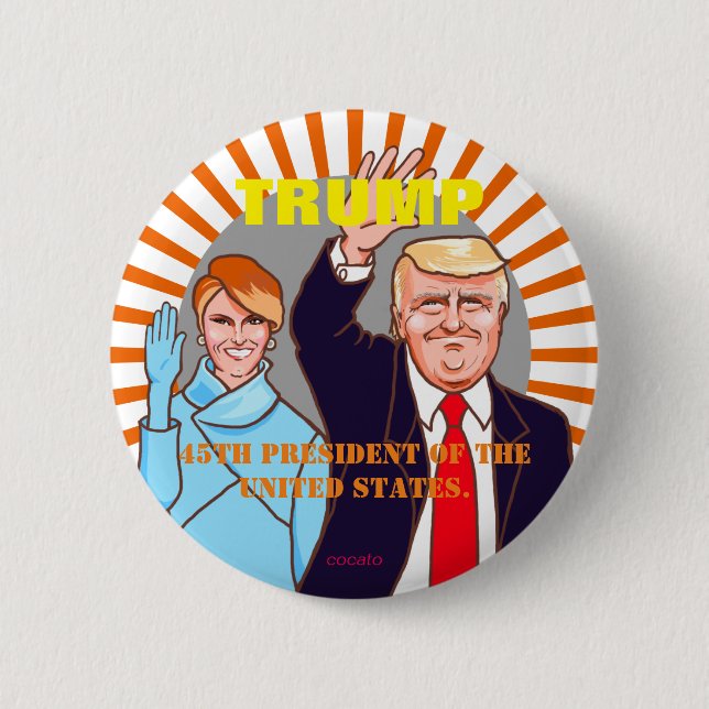 Donald Trump & Melania.President of the U.S.A. Pinback Button (Front)
