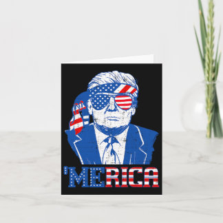 Donald Trump Merica Trump Sungl Us Flag 4th Of Jul Card