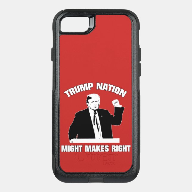 Donald Trump - MIGHT MAKES RIGHT Otterbox iPhone Case (Back)