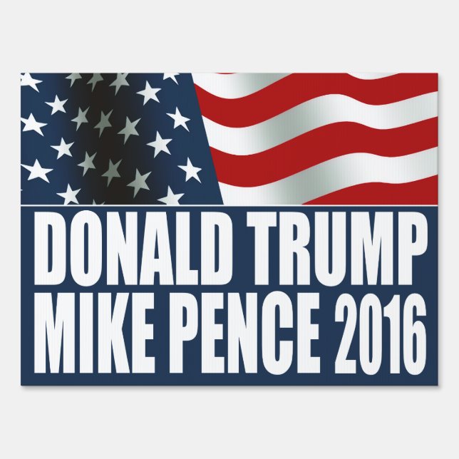 Donald Trump Mike Pence 2016 Yard Sign (Front)