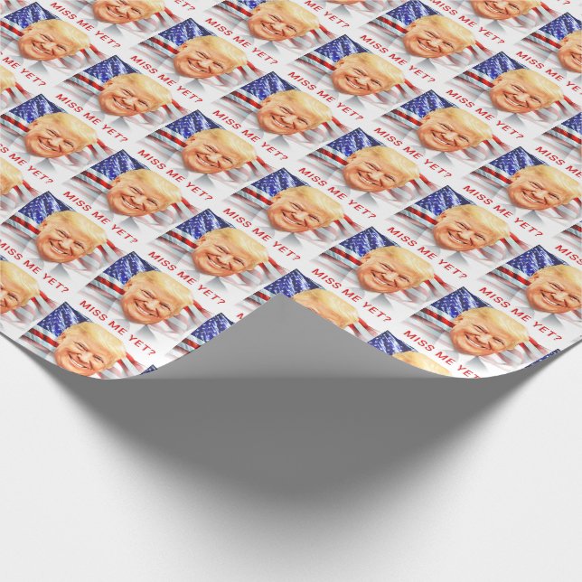 Donald Trump Miss Me Yet? Wrapping Paper (Corner)