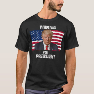 Donald Trump Most Wanted For President 2024 T-Shirt