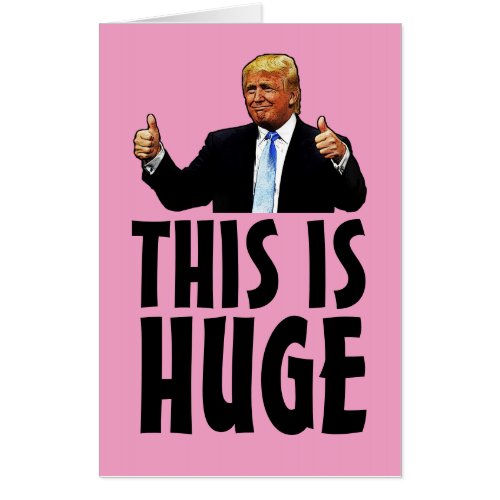 DONALD TRUMP MOTHERS DAY PINK GIANT BIRTHDAY CARD